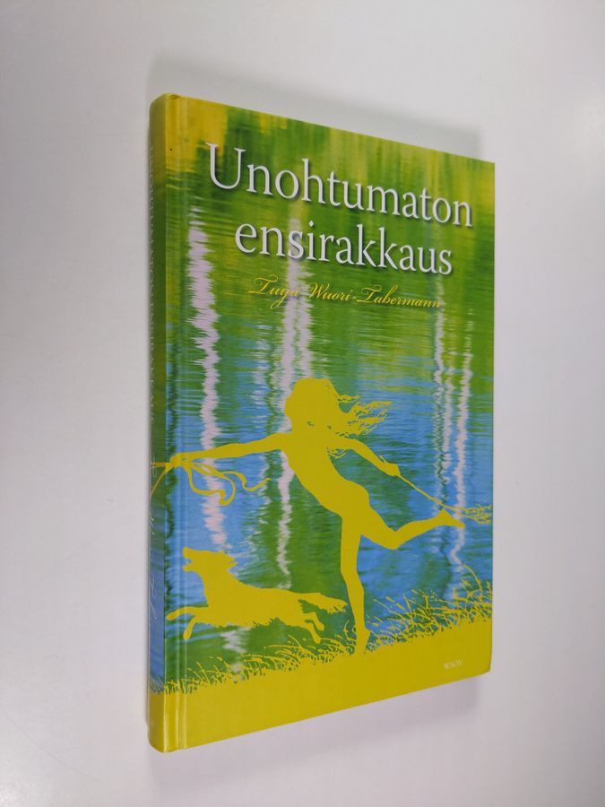 Tuija Wuori-Tabermann : Unohtumaton ensirakkaus