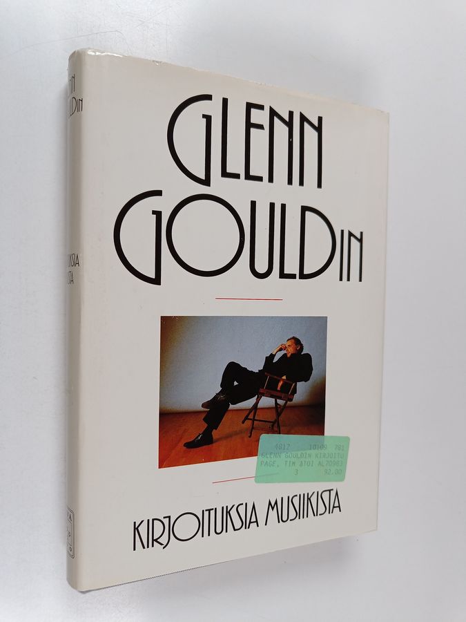Glenn Gould : Glenn Gouldin kirjoituksia musiikista