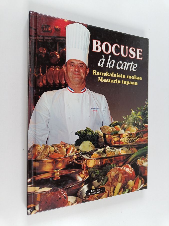 Paul Bocuse : Bocuse a la carte : ranskalaista ruokaa mestarin tapaan
