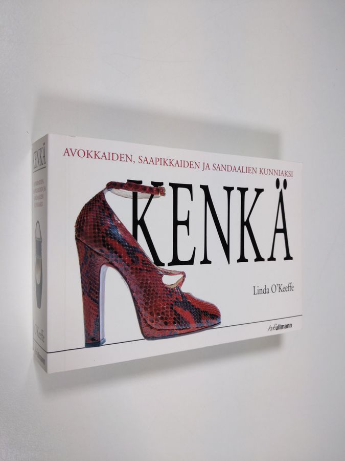 Linda O'Keeffe : Kenkä : avokkaiden, saapikkaiden ja sandaalien kunniaksi