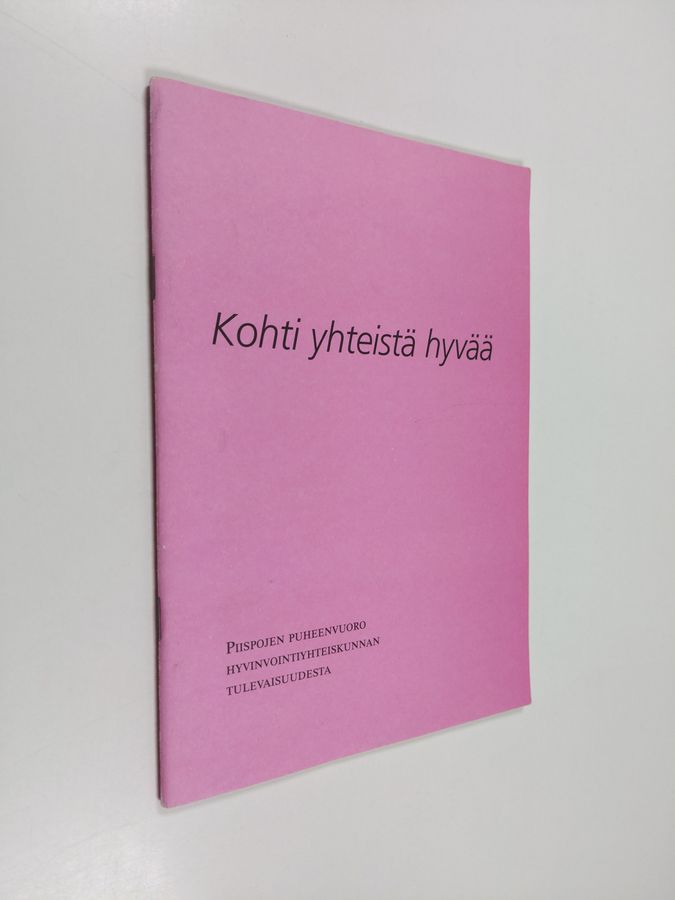 Kohti yhteistä hyvää