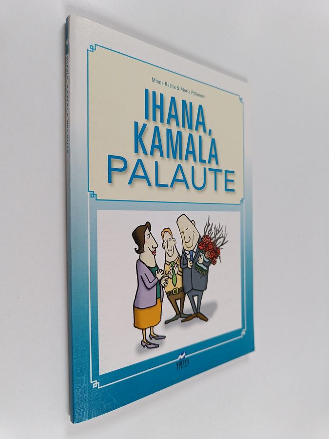 Ihana, kamala palaute