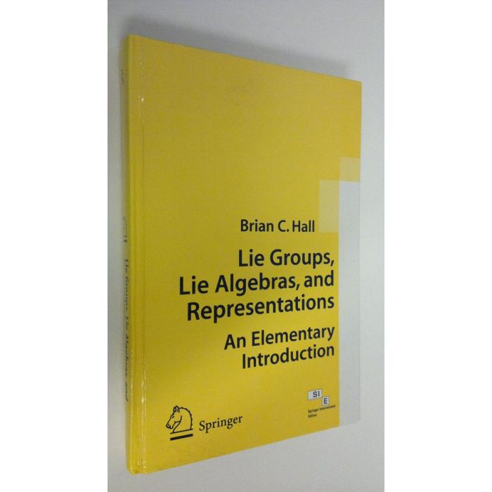Buy Hall: Lie Groups, Lie Algebras and Representations : An