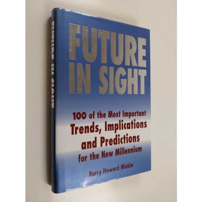 that　impact　most　implications　sight　into　and　Barry　businesses　100　world　economy　Minkin　21st　will　Howard　the　trends,　the　Future　century　in　predictions