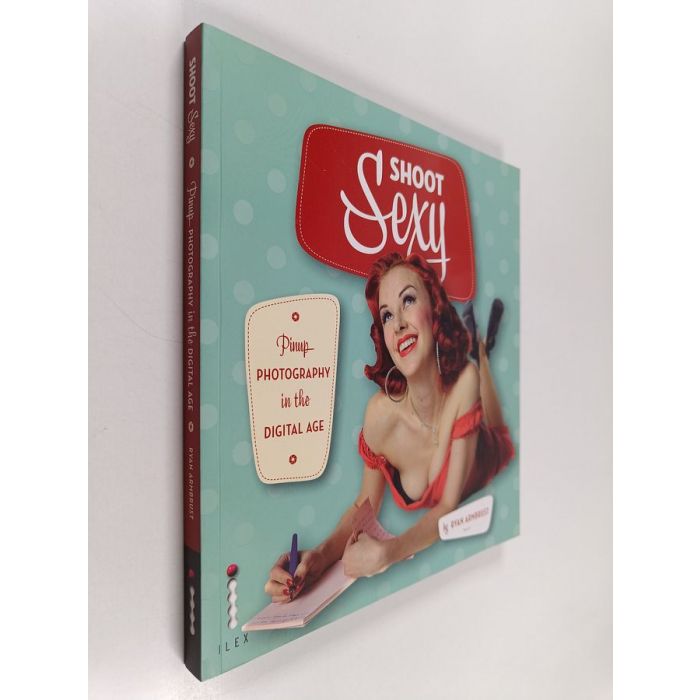 Tilaa Armbrust: Shoot sexy : pinup photography in the digital age 