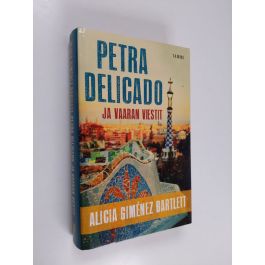 Petra Delicado ja vaaran viestit by Alicia Giménez Bartlett