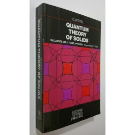 Charles Kittel : Quantum Theory of Solids : includes solutions
