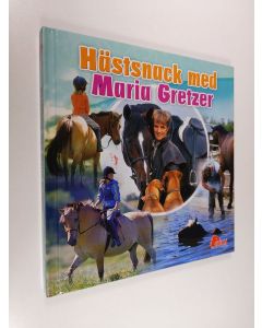 Kirjailijan Maria Gretzer käytetty kirja Hästsnack med Maria Gretzer