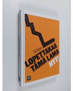 Kirjailijan Paul Krugman käytetty kirja Lopettakaa tämä lama nyt!