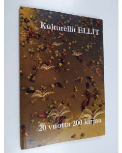 käytetty kirja Kulturellit Ellit : 20 vuotta 200 kirjaa