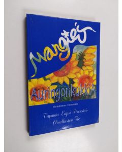 Kirjailijan Marketta Kivelä käytetty kirja Margie's auringonkukkia