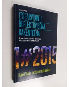 Kirjailijan Laura Yliruka käytetty kirja itsearviointi reflektiivisenä rakenteena