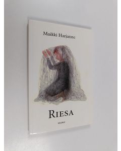 Kirjailijan Maikki Harjanne käytetty kirja Riesa