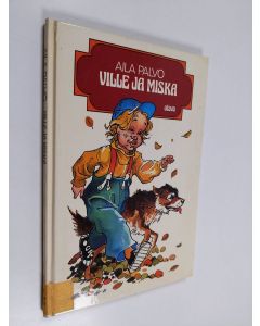 Kirjailijan Aila Palvo käytetty kirja Ville ja Miska