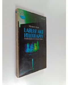Kirjailijan Winston E. Kock käytetty kirja Lasers and holography : an introduction to coherent optics