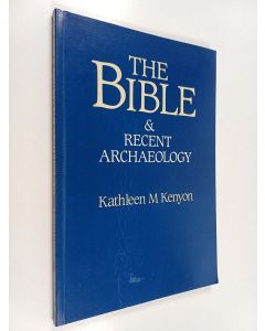 Kirjailijan Kathleen Mary Kenyon käytetty kirja The Bible and Recent Archaeology