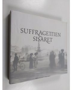 Kirjailijan Minna Hagner käytetty kirja Suffragettien sisaret
