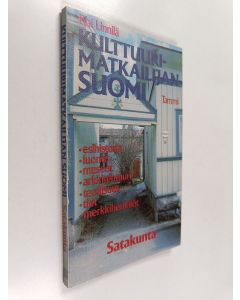 Kirjailijan Kai Linnilä käytetty kirja Kulttuurimatkailijan Suomi Satakunta
