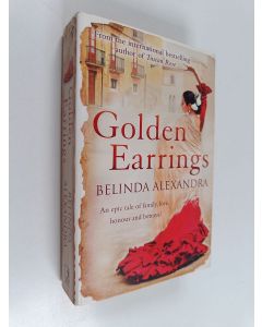 Kirjailijan Belinda Alexandra käytetty kirja Golden earrings