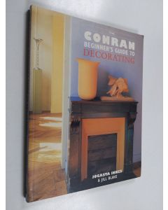 Kirjailijan Jocasta Innes & Jill Blake käytetty kirja The Beginner's Guide to Decorating
