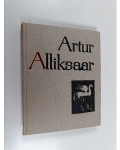 Kirjailijan Artur Alliksaar käytetty kirja Artur Alliksaar
