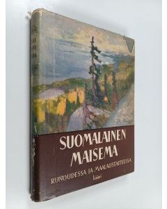 Kirjailijan Yrjö Kaijärvi käytetty kirja Suomalainen maisema runoudessa ja maalaustaiteessa