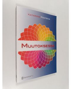 Kirjailijan Katariina Ponteva käytetty kirja Muutoksessa