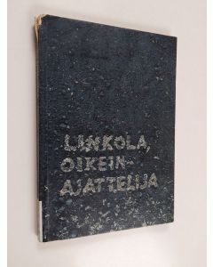 Kirjailijan Kauko Kämäräinen käytetty kirja Linkola, oikeinajattelija