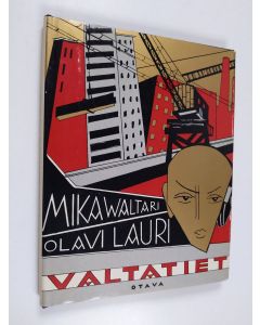 Kirjailijan Mika Waltari & Olavi Paavolainen ym. käytetty kirja Valtatiet : runoja
