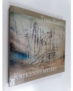 Kirjailijan Timo Harju käytetty kirja Kaikenhymyiset