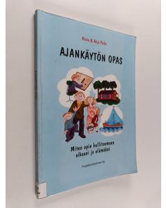 Kirjailijan Risto Pelin & Anja Pelin käytetty kirja Ajankäytön opas