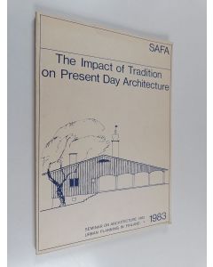 käytetty kirja The impact of tradition on present day architecture : seminar on architecture and urban planning in Finland