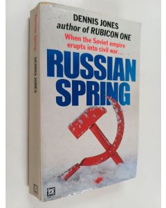 Kirjailijan Dennis Jones käytetty kirja Russian Spring