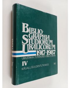 Kirjailijan Suomen akatemia käytetty kirja Uralistiikan Tutkimuksen Bibliografia 4 : Kirjallisuudentutkimus