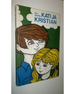 Kirjailijan Eva Rechlin käytetty kirja Kati ja Kristian
