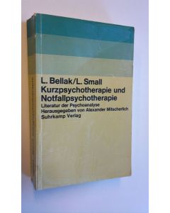 Kirjailijan L. Bellak & L. Small käytetty kirja Kurzpsychotherapie und Notfallpsychotherapie - Literatur der Psychoanalyse Herausgegeben von Alexander Mitscherlich