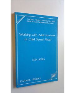 Kirjailijan Elsa Jones käytetty kirja Working with adult survivors of child sexual abuse