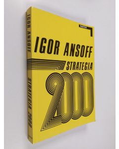 Kirjailijan H. Igor Ansoff käytetty kirja Strategia 2000