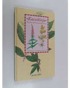 käytetty kirja Kasvikirja : tunnista 200 suomalaista kasvia