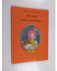 Kirjailijan Per Brinkemo käytetty kirja Alli oppii puhumaan koiraa