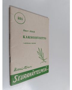 Kirjailijan Mauri Kittelä käytetty teos Kaksoisvoitto : yksinäytöksinen näytelmä