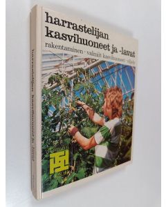 Kirjailijan Lars-Erik Samuelsson käytetty kirja Harrastelijan kasvihuoneet ja -lavat