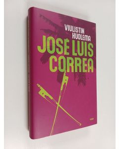 Kirjailijan Jose Luis Correa käytetty kirja Viulistin kuolema : Ricardo Blancon uusi tutkimus (ERINOMAINEN)