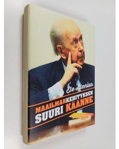 Kirjailijan Ele Alenius käytetty kirja Maailmankehityksen suuri käänne (ERINOMAINEN)
