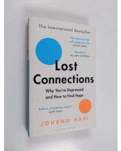 Kirjailijan Johann Hari käytetty kirja Lost connections : why you're depressed and how to find hope