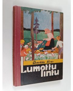 Kirjailijan Ainikki Kivi käytetty kirja Lumottu lintu