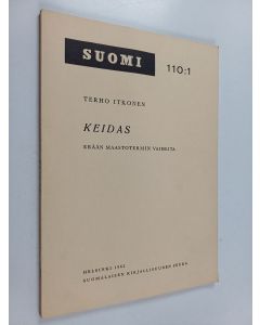 Kirjailijan Terho Itkonen käytetty kirja Keidas : Erään maastotermin vaiheita