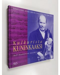 Tekijän Anneli ym. Asplund  käytetty kirja Kulkurista kuninkaaksi : Matti Haudanmaan musiikki ja elämä