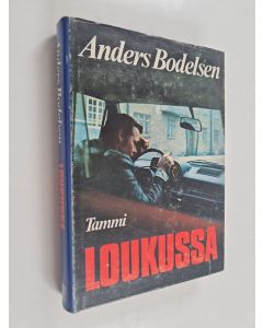 Kirjailijan Anders Bodelsen käytetty kirja Loukussa
