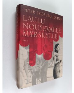 Kirjailijan Peter Fröberg Idling käytetty kirja Laulu nousevalle myrskylle